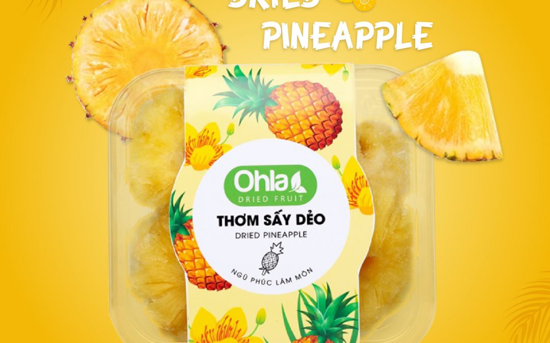 5 BENEFITS YOU MAY NOT KNOW ABOUT OHLA DRIED PINEAPPLE