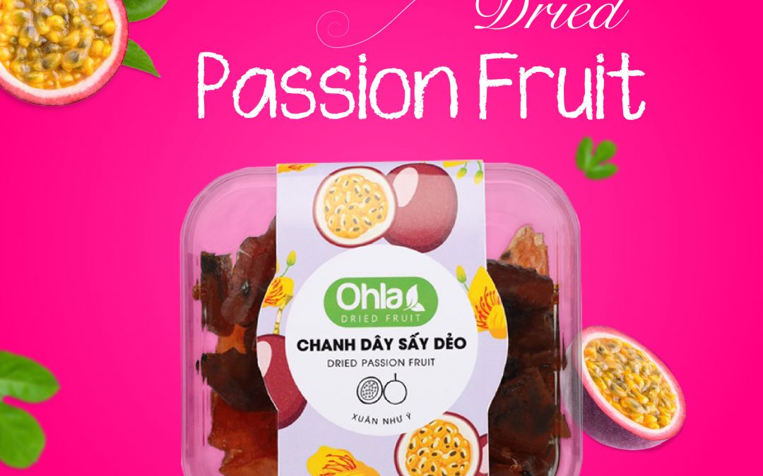 A NOVELTY SNACK – OHLA DRIED PASSION FRUIT