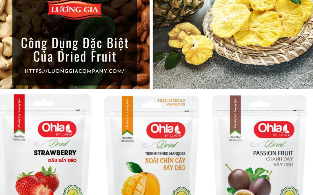 5 Công Dụng Đặc Biệt Của Dried Fruit Mà Bạn Nên Biết