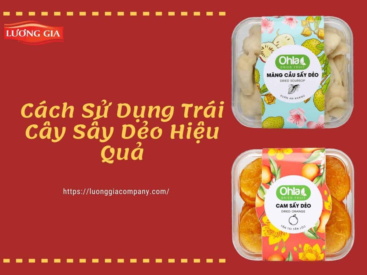 Trái Cây Sấy Dẻo Và Những Công Dụng Ít Ai Biết Đến