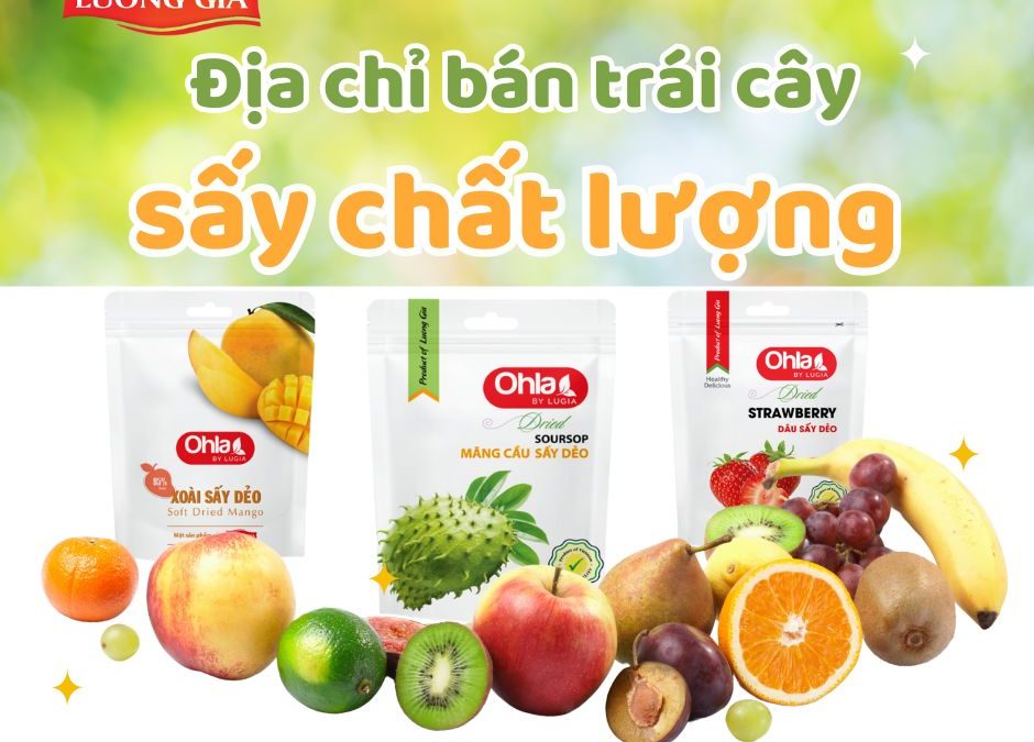 Địa chỉ bán trái cây sấy chất lượng mà tín đồ ăn vặt không thể bỏ lỡ