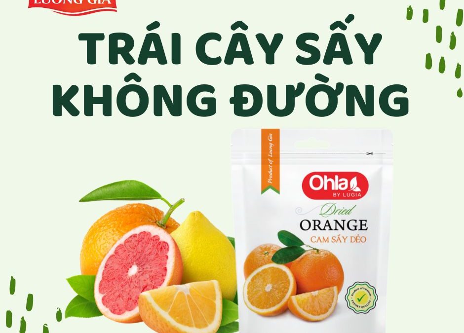 Trái cây sấy dẻo không đường liệu có ngon như mong đợi