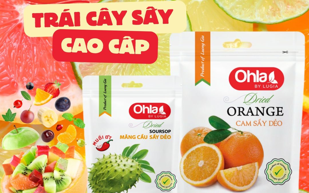 Trái cây sấy cao cấp trải nghiệm vị ngon chuẩn thượng hạng