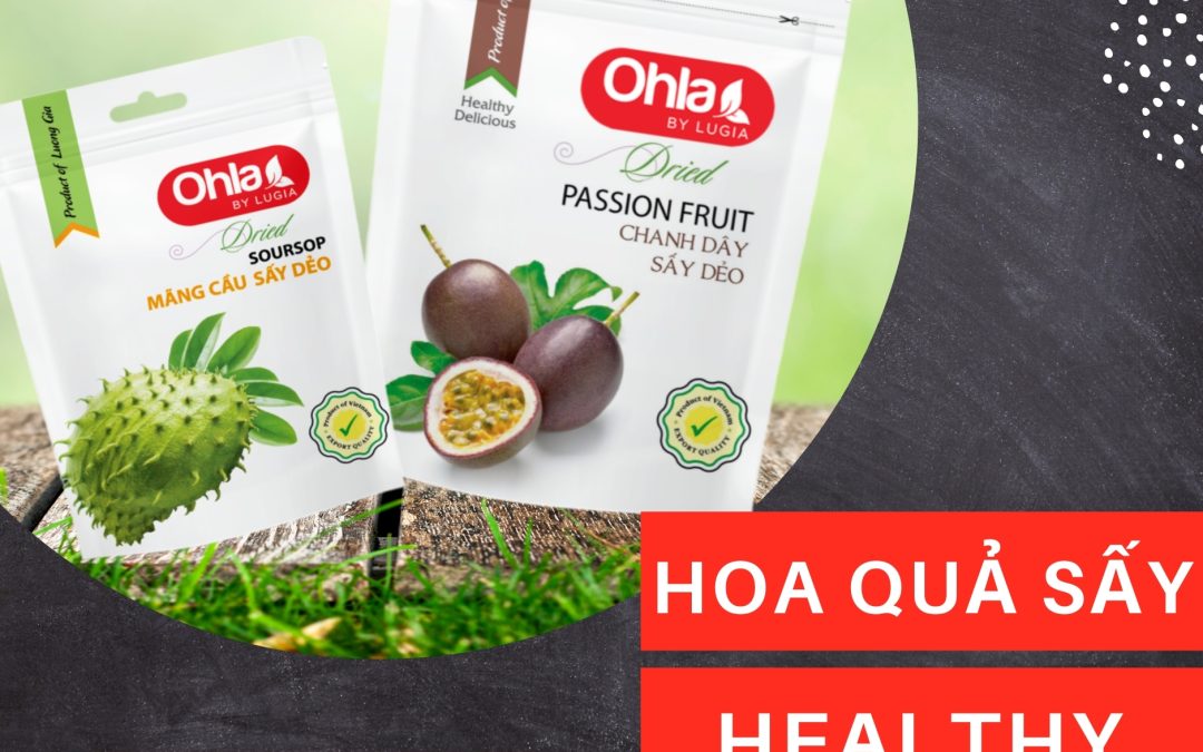 Hoa quả sấy healthy – xu hướng ăn vặt lành mạnh