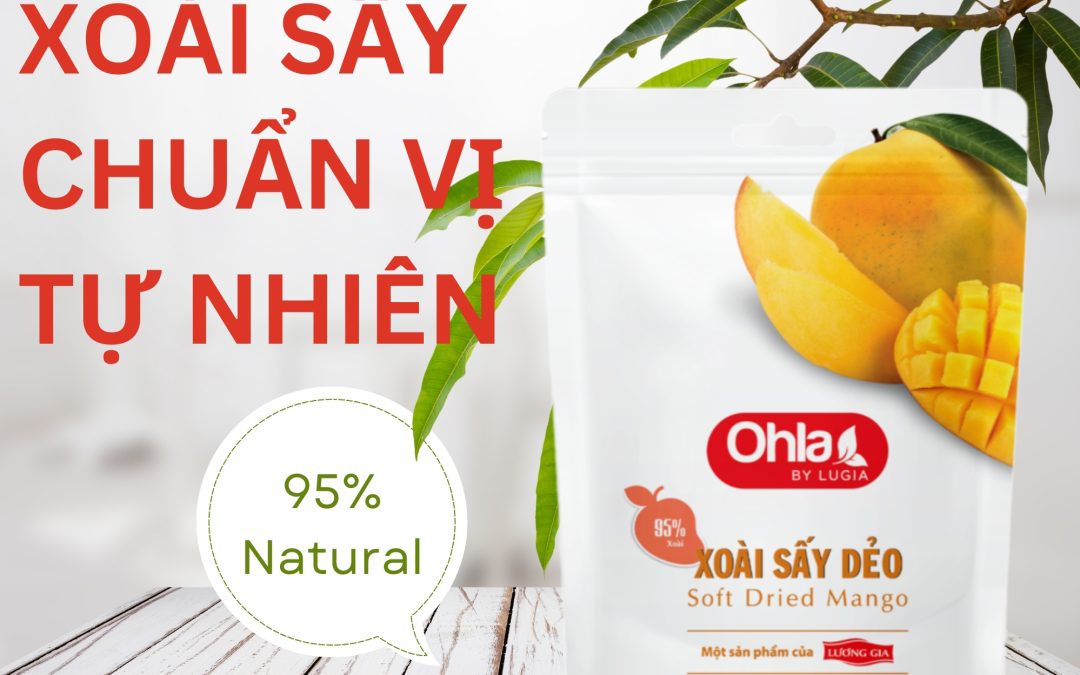 Xoài sấy chuẩn vị tự nhiên – lựa chọn dinh dưỡng tự nhiên cho cuộc sống hiện đại