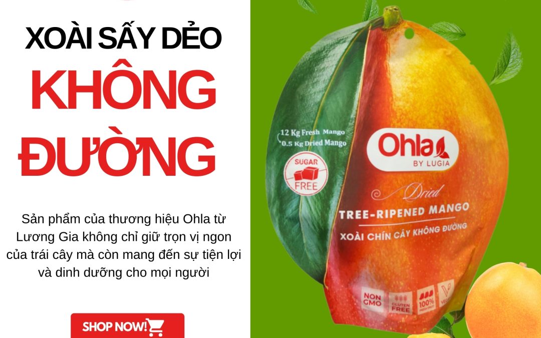 Xoài sấy dẻo không đường – Giải pháp ăn vặt lành mạnh từ Lương Gia